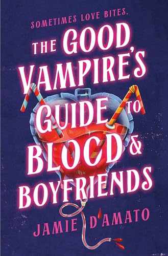 The Good Vampire's Guide to Blood & Boyfriends