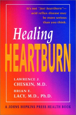 Healing Heartburn (A Johns Hopkins Press Health Book)