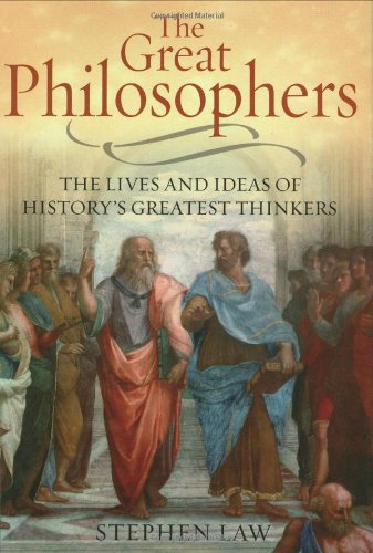 The Great Philosophers: The Lives and Ideas of History's Greatest Thinkers