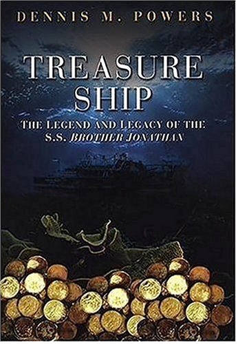 Treasure Ship: The Legend And Legacy of the S.S. Brother Jonathan