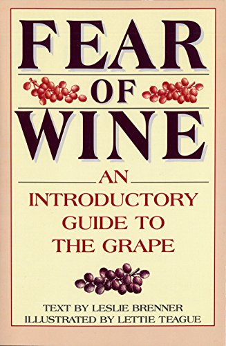 Fear of Wine: An Introductory Guide to the Grape