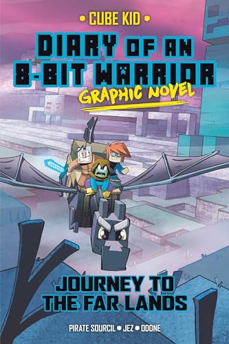 Diary of an 8-Bit Warrior Graphic Novel: Journey to the Far Lands (Volume 5)