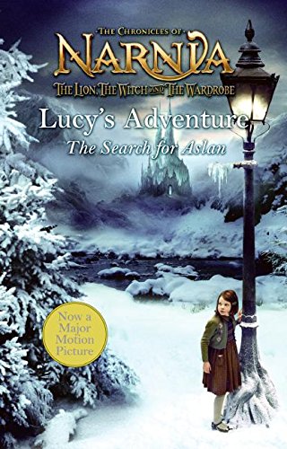 Lucy's Adventure: The Quest for Aslan, the Great Lion (Narnia)