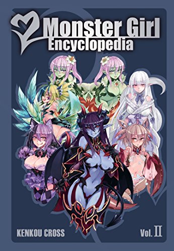 Monster Girl Encyclopedia Vol. 2 (Monster Girl Encyclopedia, 2)