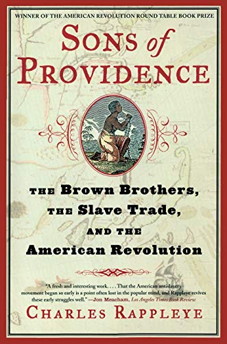 Sons of Providence: The Brown Brothers, the Slave Trade, and the American Revolution