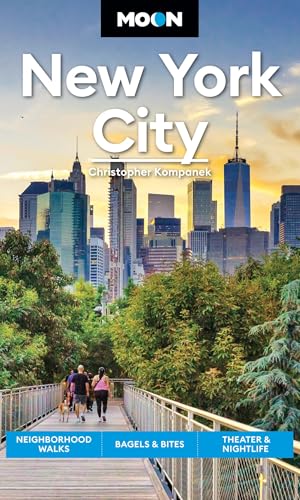 Moon New York City: Neighborhood Walks, Bagels & Bites, Theater & Nightlife (Moon U.S. Travel Guide)