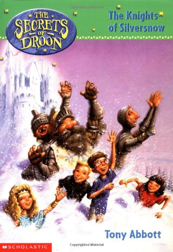 The Secrets of Droon #16: The Knights of Silversnow