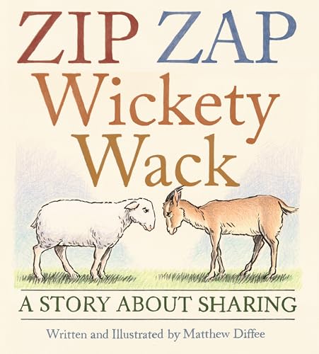 Zip Zap Wickety Wack: A Story About Sharing