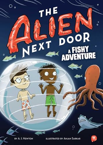The Alien Next Door 11: A Fishy Adventure
