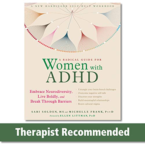 A Radical Guide for Women with ADHD (Embrace Neurodiversity, Live Boldly, and Break Through Barriers)