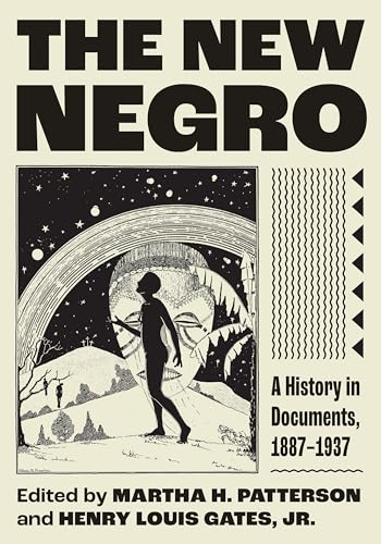 The New Negro: A History in Documents, 1887–1937
