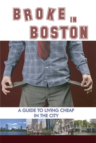 Broke in Boston: A Guide to Living Cheap in the City