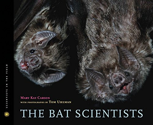 The Bat Scientists (Scientists in the Field Series)