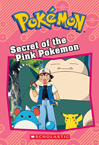 Secret of the Pink Pokémon (Pokémon Classic Chapter Book #2)