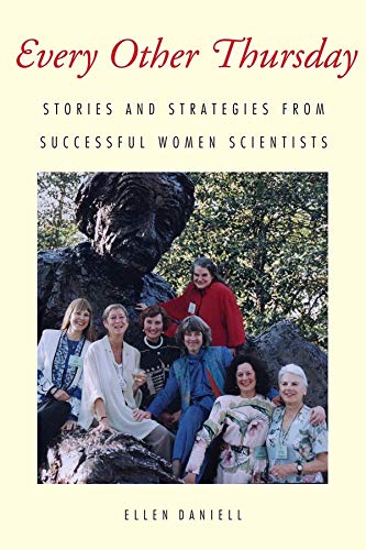 Every Other Thursday (Stories and Strategies from Successful Women Scientists)