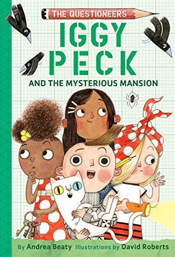 Iggy Peck and the Mysterious Mansion (The Questioneers)