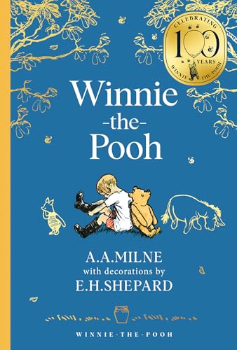 Winnie-the-Pooh: Official NEW collectable edition of definitive, original illustrated Pooh stories from Milne and Shepard (Winnie-the-Pooh – Classics 100th Anniversary)