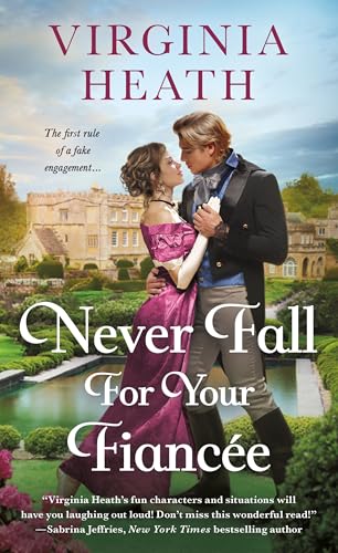 Never Fall for Your Fiancee: A Novel (The Merriwell Sisters, 1)