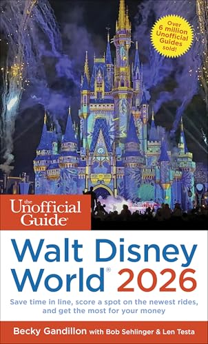 The Unofficial Guide to Walt Disney World 2026 (Unofficial Guides)
