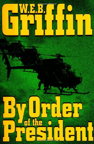 By Order of the President (A Presidential Agent Novel)
