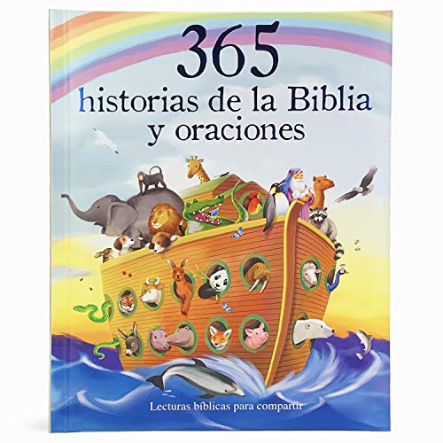 365 historias de la biblia y oraciones/ 365 Bible Stories and Prayers: Lecturas bíblicas para compartir/ Biblical Readings to Share (Spanish Edition)