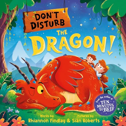 Don't Disturb the Dragon!: A Bedtime Adventure
