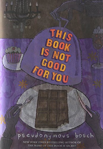 This Book Is Not Good For You (The Secret Series)