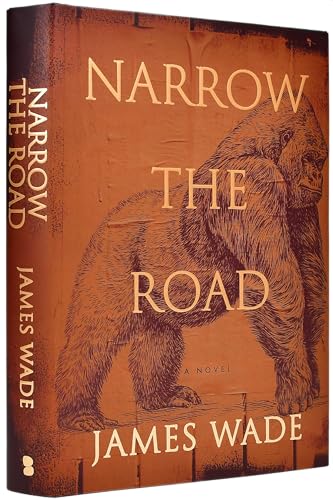 Narrow the Road: A Novel