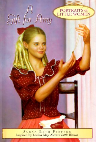 A Gift for Amy (Portraits of Little Women)