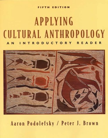 Applying Cultural Anthropology : An Introductory Reader