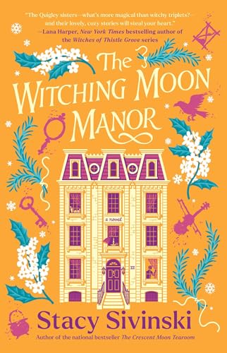 The Witching Moon Manor: A Novel (The Spellbound Sisters)