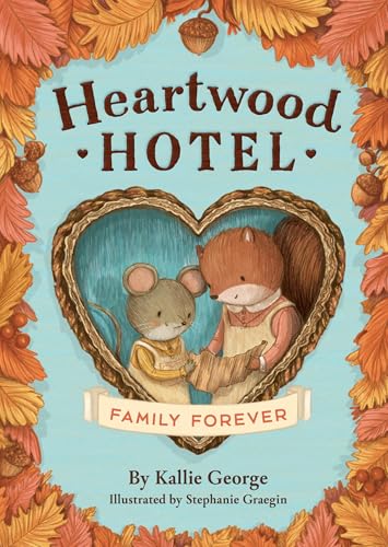 Heartwood Hotel: Family Forever (Heartwood Hotel, 5)