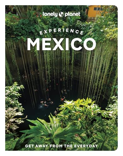 Lonely Planet Experience Mexico (Travel Guide)