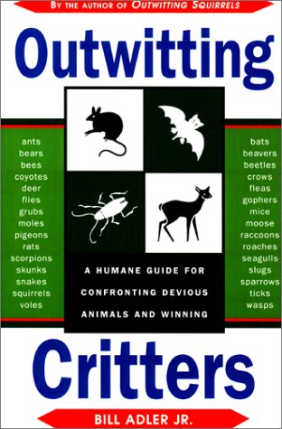 Outwitting Critters: A Surefire Manual for Confronting Devious Animals and Winning