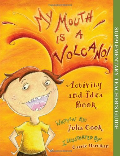 My Mouth Is a Volcano Activity and Idea Book