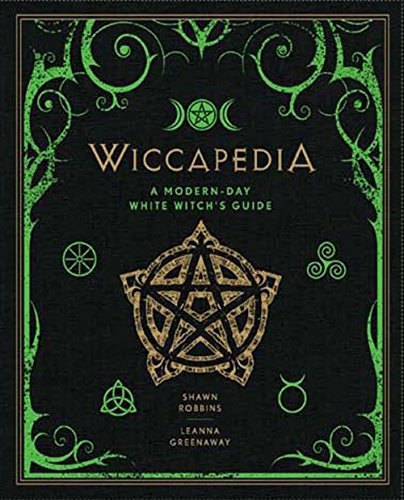 Wiccapedia: A Modern-Day White Witch's Guide (The Modern-Day Witch)