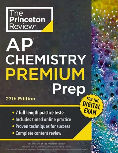 Princeton Review AP Chemistry Premium Prep, 27th Edition: 7 Practice Tests + Digital Practice Online + Content Review (College Test Preparation)