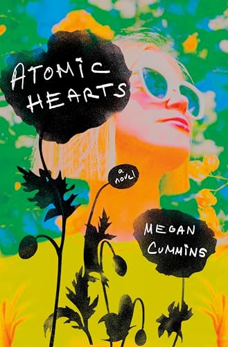Atomic Hearts: A Novel