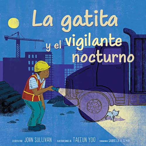 La gatita y el vigilante nocturno (Kitten and the Night Watchman) (Paula Wiseman) (Spanish Edition)
