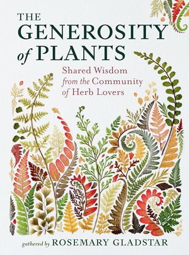 The Generosity of Plants: Shared Wisdom from the Community of Herb Lovers