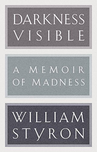 Darkness Visible: A Memoir of Madness