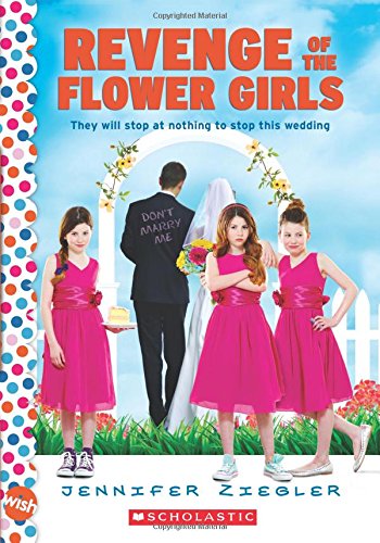 Revenge of the Flower Girls: A Wish Novel (Brewster Triplets)