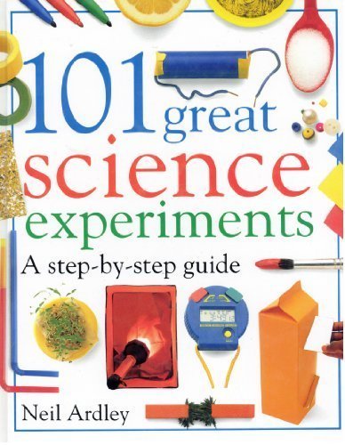 101 GREAT SCIENCE EXPERIMENTS