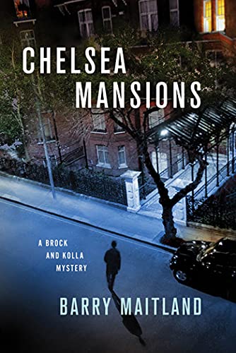 Chelsea Mansions: A Brock and Kolla Mystery (Brock and Kolla Mysteries, 11)