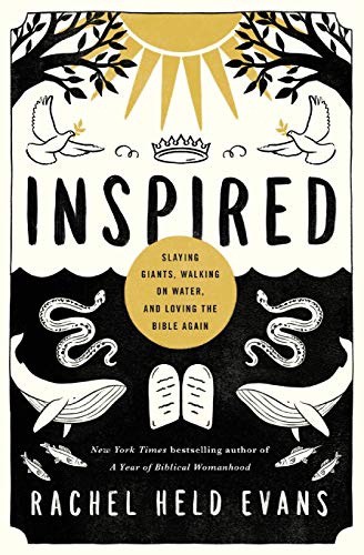 Inspired: Slaying Giants, Walking on Water, and Loving the Bible Again (series_title)