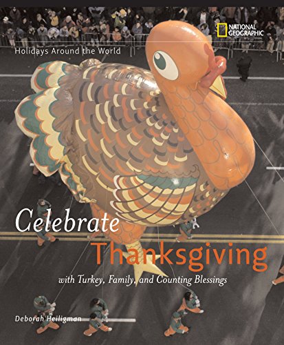 Holidays Around the World: Celebrate Thanksgiving: With Turkey, Family, and Counting Blessings