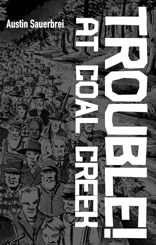 Trouble! at Coal Creek