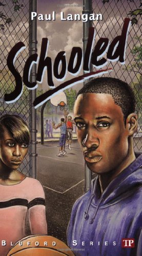 Schooled (Bluford Series, Number 15) (Bluford High)