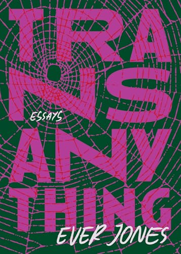 Transanything: Essays