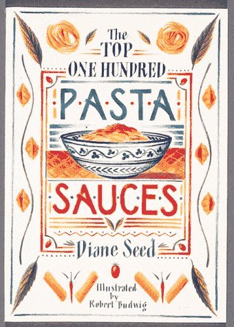 The Top One Hundred Pasta Sauces